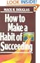 How to Make a Habit of Succeeding (Motivational series)