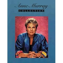 Anne Murray -- The Collection: Piano/Vocal/Guitar