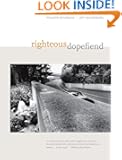Righteous Dopefiend (California Series in Public Anthropology)