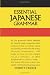 Essential Japanese Grammar: Dover Foreign Lanuage Study Guide