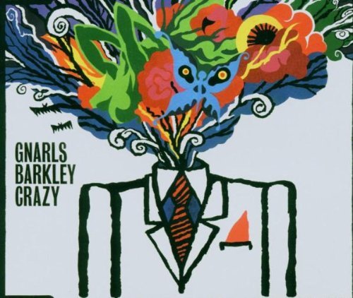 Gnarls Barkley - Crazy By Gnarls Barkley (2006-04-03) - Zortam Music