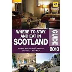 Where to Stay & Eat in Scotland: Hundreds of AA inspected and rated hotels, B&Bs, restaurants and recommended pubs for you to enjoy (AA Lifestyle Guides)