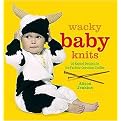 Wacky Baby Knits (20 Knitted Designs for the Fashion-Conscious Toddler) (Paperback)