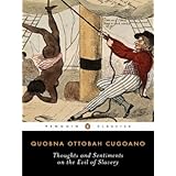 thoughts and sentiments on the evil of slavery penguin classics
