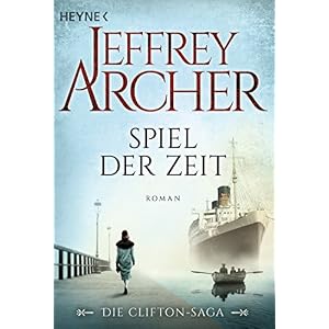 Spiel der Zeit: Die Clifton Saga 1 - Roman (Die Clifton-Saga)