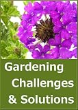 Gardening Challenges & Solutions (Gardening Briefs for Beginners)