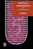 Writers in conversation with Christopher Bigsby. Volume 5