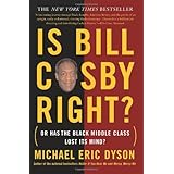 Is Bill Cosby Right: Or Has the Black Middle Class Lost Its Mind