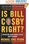 Is Bill Cosby Right?: Or Has the Black Middle Class Lost Its Mind?