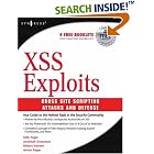 XSS Attacks: Cross Site Scripting Exploits and Defense by  Seth Fogie, Jeremiah Grossman, Robert Hansen, and Anton Rager