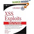 XSS Attacks: Cross Site Scripting Exploits and Defense