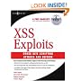 Cross Site Scripting Attacks: Cross Site Scripting Exploits and Defense