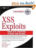 Cross Site Scripting Attacks: Xss Exploits and Defense: Cross Site Scripting Exploits and Defense