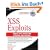 Cross Site Scripting Attacks: Xss Exploits and Defense: Cross Site Scripting Exploits and Defense