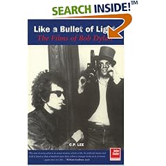 Like a Bullet of Light: The Films of Bob Dylan