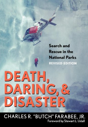 Death, Daring, and Disaster: Search and Rescue in the National Parks