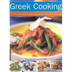 Greek Cooking: The Classic Recipes of Greece Made Simple - 70 Authentic Traditional Dishes from the Heart of the Mediterranean Shown Step-by-step in 280 Glorious Photographs