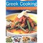 Greek Cooking: The Classic Recipes of Greece Made Simple - 70 Authentic Traditional Dishes from the Heart of the Mediterranean Shown Step-by-step in 280 Glorious Photographs