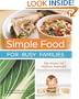 Simple Food for Busy Families: The Whole Life Nutrition Approach