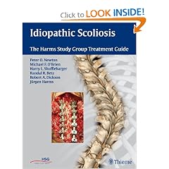 Idiopathic Scoliosis: The Harms Study Group Treatment Guide by Peter Newton, Michael O'Brien, Harry Shufflebarger and Randal Betz