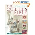 The Quilter's Bible - How to make a quilt and much more