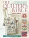The Quilter's Bible - How to make a quilt and much more