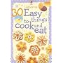30 Easy Things to Cook and Eat (Cooking Cards)