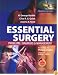 Essential Surgery: Problems, Diagnosis and Management: With STUDENT CONSULT Online Access (MRCS Study Guides)
