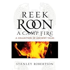Reek Roon A Campfire: A Collection of Ancient Tales