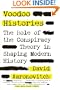 Voodoo Histories: The Role of the Conspiracy Theory in Shaping Modern History