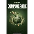 Complocratie : Enqu�te aux sources du nouveau conspirationnisme
