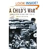 A Child's War: Growing Up on the Home Front 1939-45