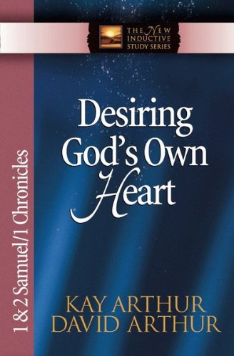 Desiring God's Own Heart (The New Inductive Study Series)