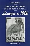 Limoges en 1926 : Des années folles aux années noires...
