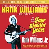 Your Cheatin` Heart: Original Motion Picture Soundtrack