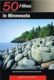 50 Hikes in Minnesota: Day Hikes from Forest to Prairie to River Bluff