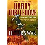 Hitler's War (The War That Came Early, Book One)by Harry Turtledove