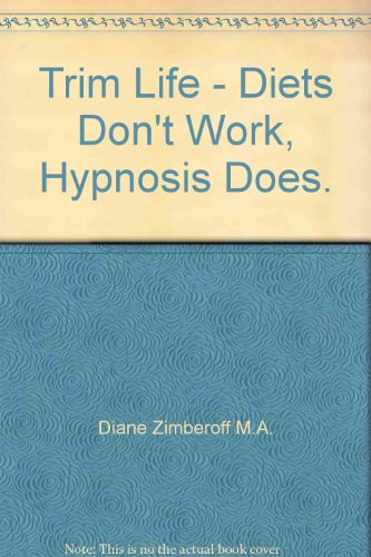 Trim Life - "Diets Don't Work, Hypnosis Does."