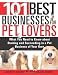 101 Best Businesses for Pet Lovers