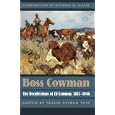 Boss Cowman: The Recollections of Ed Lemmon, 1857-1946 (American West)
