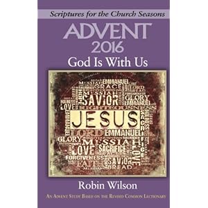 God Is With Us: An Advent Study Based on the Revised Common Lectionary (Scriptures for the Church Seasons)