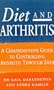 Diet and Arthritis: A Comprehensive Guide to Controlling Arthritis Through Diet