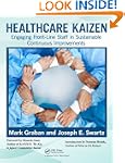 Healthcare Kaizen: Engaging Front-Lin...
