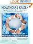 Healthcare Kaizen: Engaging Front-Line Staff in Sustainable Continuous Improvements