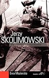 Jerzy Skolimowski : the cinema of a nonconformist