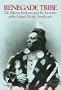 Renegade Tribe: The Palouse Indians and the Invasion of the Inland Pacific Northwest
