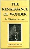 The renaissance of wonder in children's literature