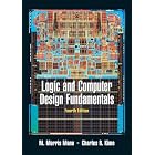 Logic and Computer Design Fundamentals (4th Edition) by M. Morris Mano and Charles Kime