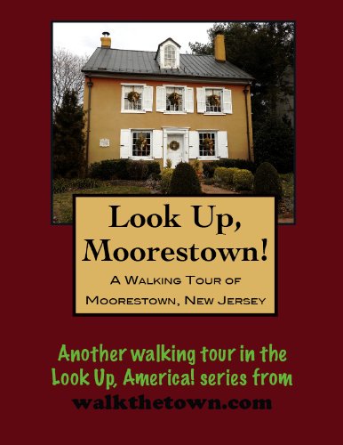 A Walking Tour of Moorestown, New Jersey (Look Up, America!)