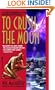 To Crush the Moon